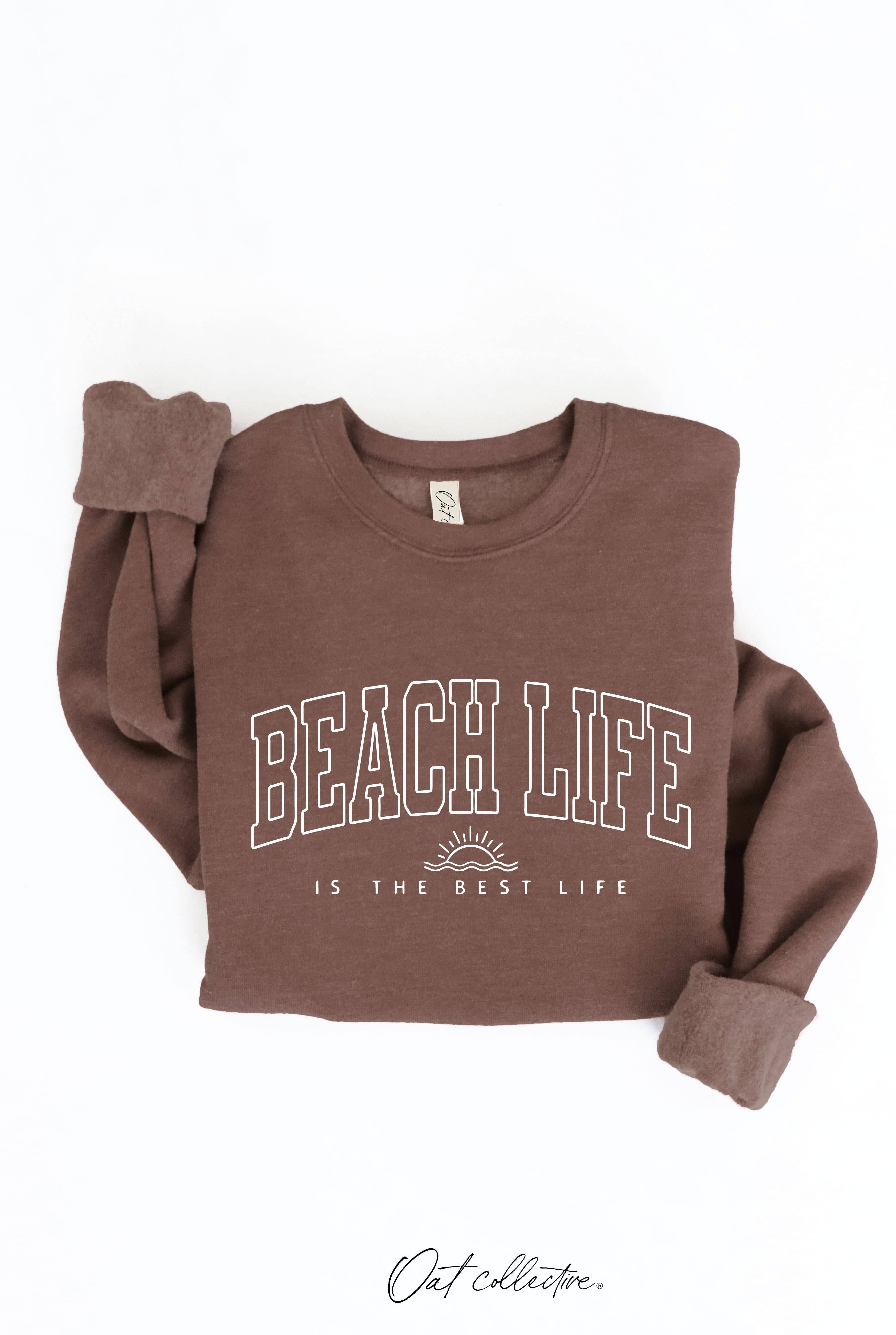 OAT COLLECTIVE - Wholesale Graphic Sweatshirt - Women's - BEACH LIFE IS THE BEST LIFE Graphic Sweatshirt17