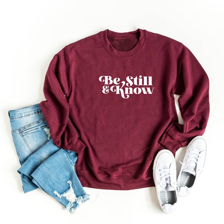 Be Still And Know | Sweatshirt | Faith | Religious | Prayer for wholesale by Uplifting Threads Co Wholesale