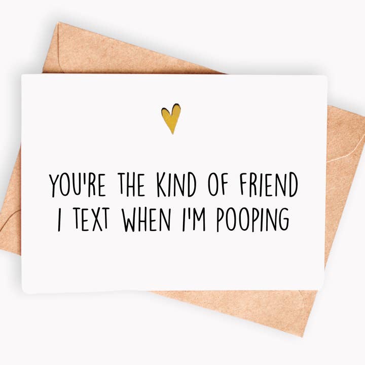 Funny Friendship card - Friend I text when i'm pooping for wholesale by Spicy Cards