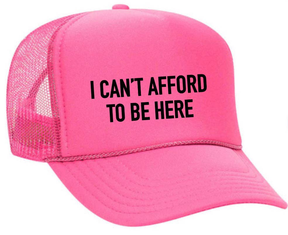 Inappropriate Trucker Hats - Wholesale Trucker Hat - Unisex - I Can’t Afford To Be Here Trucker Hat23