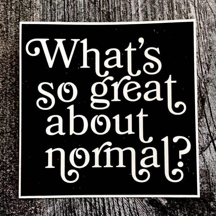 What’s so Great about Normal Roswell Inspired Sticker for wholesale by The Silver Spider