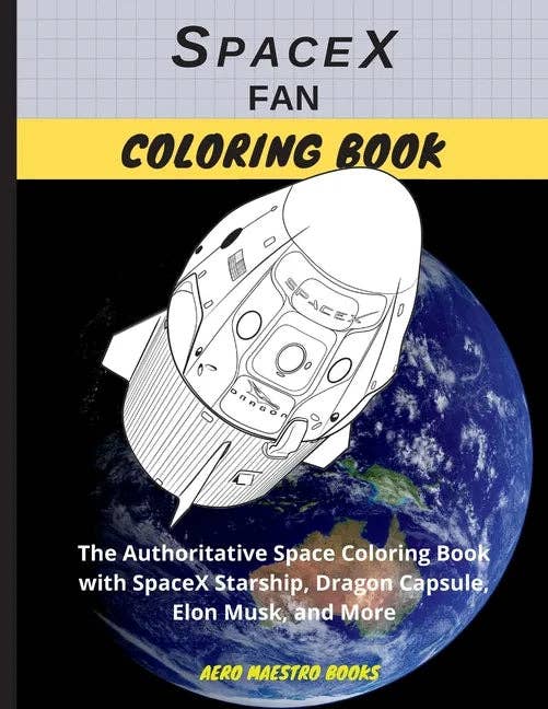 Books by splitShops - Wholesale Book - Adult - SpaceX Fan Coloring Book: The Authoritative Space Coloring Book With SpaceX Starship, Dragon Capsule, Elon Musk, and More - Paperback0