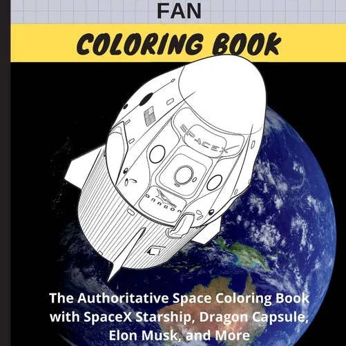 Books by splitShops - Wholesale Book - Adult - SpaceX Fan Coloring Book: The Authoritative Space Coloring Book With SpaceX Starship, Dragon Capsule, Elon Musk, and More - Paperback