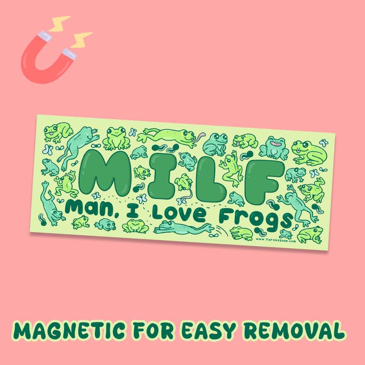 Turtle's Soup - Wholesale Magnet - Man I Love Frogs MILF Car Decal Bumper Magnet