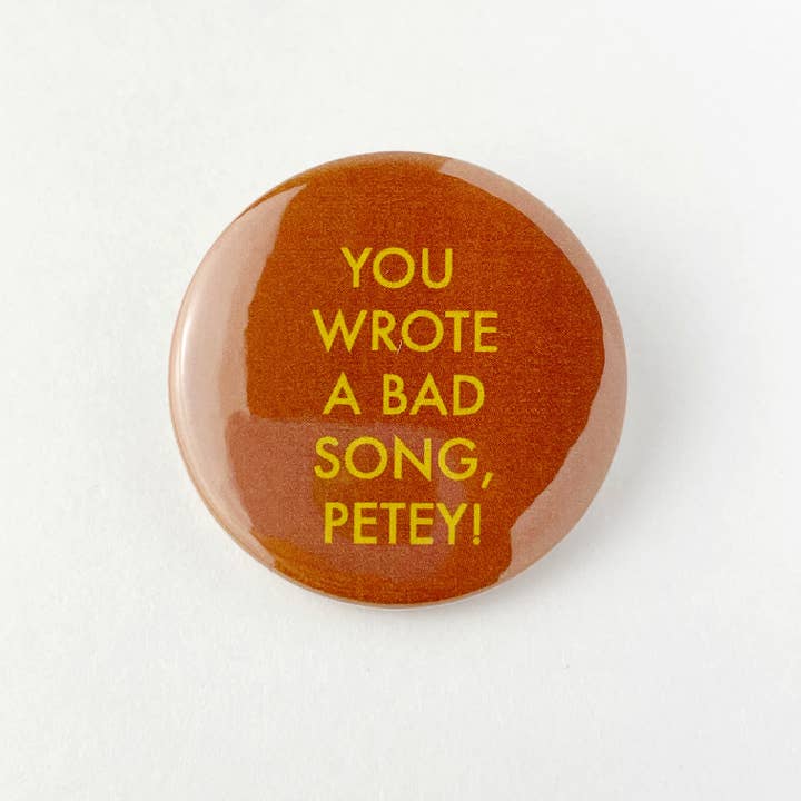 Kendra Lee Miller Art - Wholesale Lapel Pin/Button - You Wrote a Bad Song Petey! Wes Anderson Mr Fox button