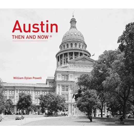 Austin Then and Now®: William Dylan Powell for wholesale by HarperCollins