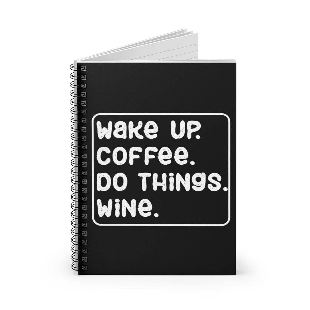 Teegarb LLC - Wholesale Notebook - Spiral Notebook Humorous Just Wanna Drink Wine & Coffee Relaxing Sarcastic  Novelty Lattes Devotee Sayings Caffeinated Puns1
