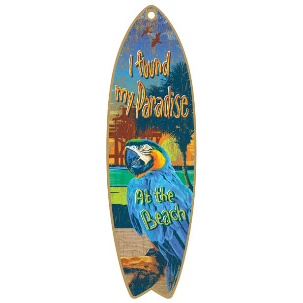Found my Paradise surfboard plaques, signs - measure 5" x 16 for wholesale by SJT Enterprises, Inc.
