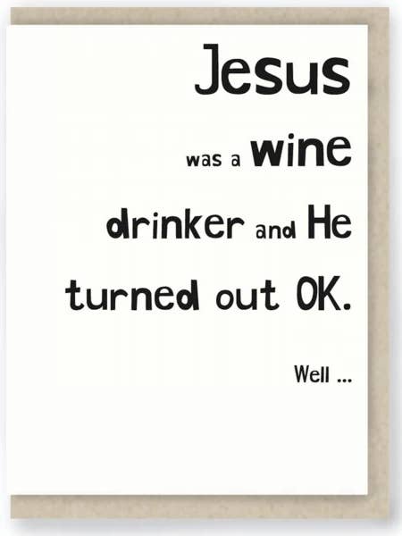 471: Jesus ... Funny Drinking / Wine / Funny Religion for wholesale by Hit and Run Greetings