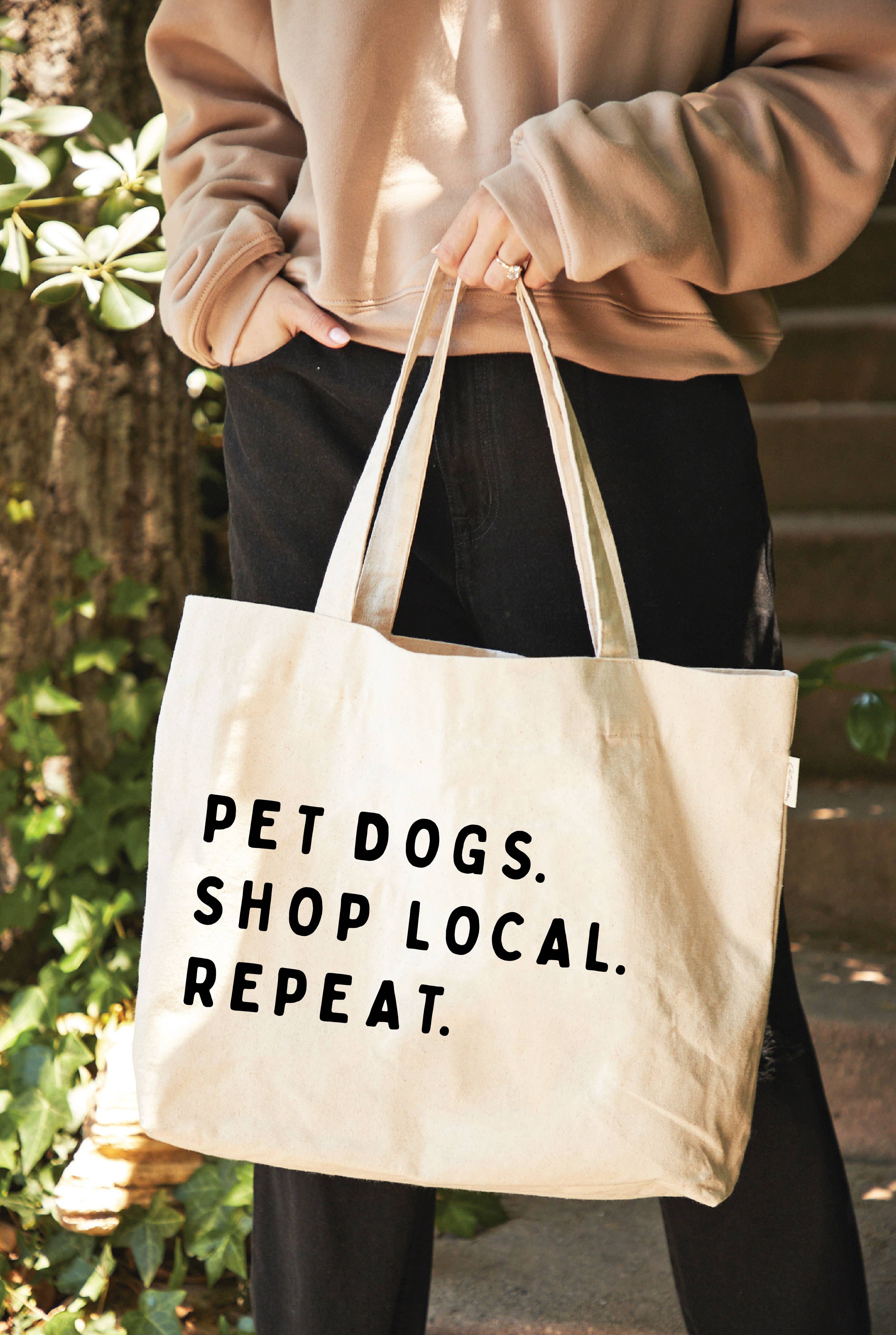 NATURAL PET DOGS. SHOP LOCAL. REPEAT. Canvas Tote Bag for wholesale on Faire1