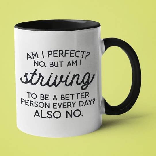 Am I Perfect? No, but Am I Striving to be a Better Person for wholesale by Ink Pop