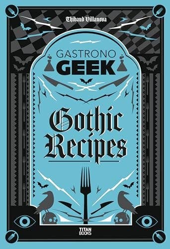 Boon Books – Großhandel Kochbücher & Essen – Gastronogeek Gothic-Rezepte von Thibaud Villanova0
