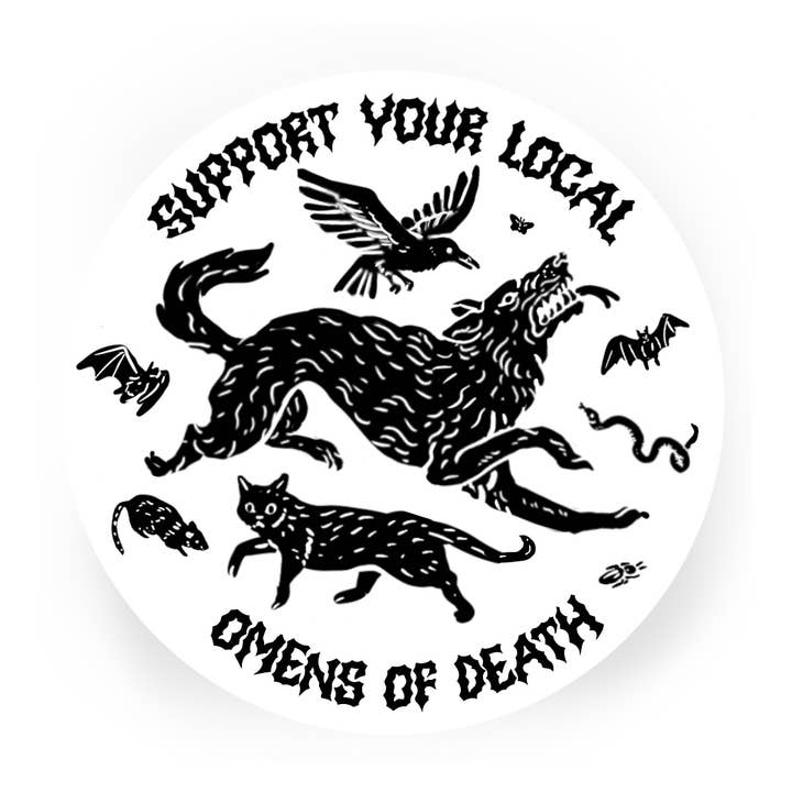Support your local Omens of Death Sticker for wholesale by Hissing Mink