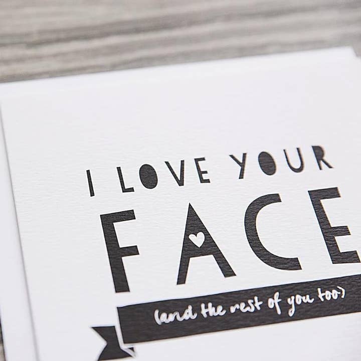 I am Nat Ltd - Wholesale Friendship Card - 'I Love Your Face' Funny Anniversary Or Friendship Card2