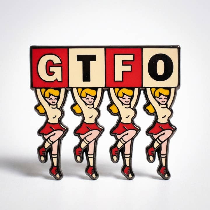 GTFO Cheerleaders Pin for wholesale by Strike Gently