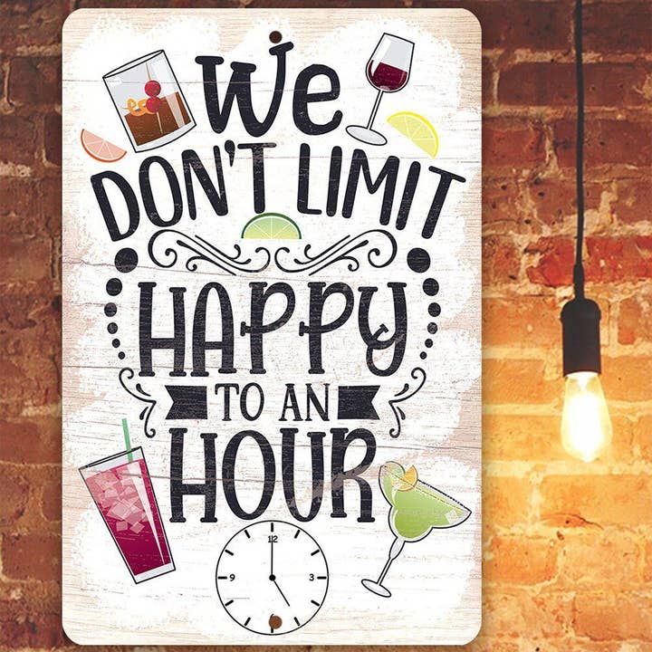Lone Star Art - Wholesale Sign - We Don't Limit Happy To An Hour - Metal Sign