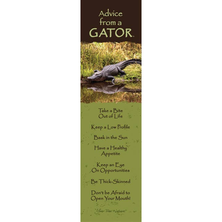 Advice from a Gator- Laminated Bookmark for wholesale by Advice for Life by Your True Nature