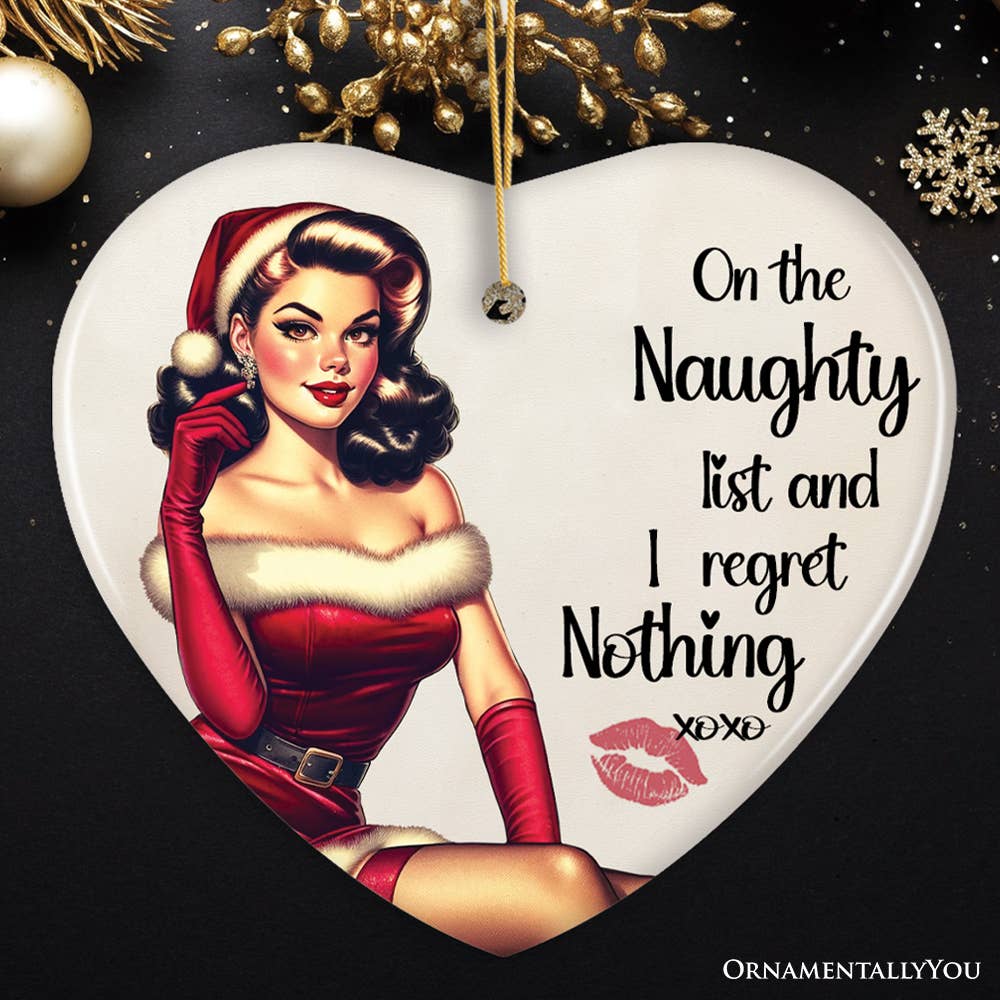 OrnamentallyYou - Wholesale Ornament - On the Naughty List and I Regret Nothing Funny Ornament1