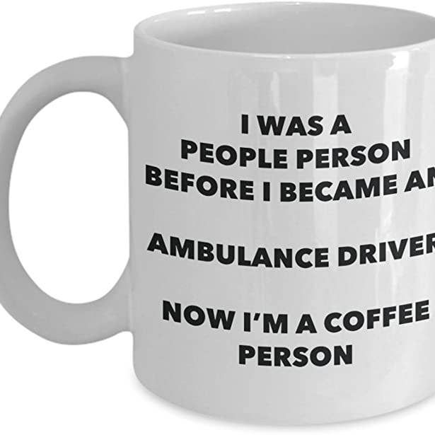 CustomHappy - Wholesale Coffee Mug - Ambulance Driver Now I'm A Coffee Person Mug