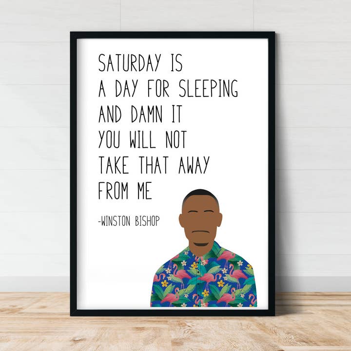 Winston Bishop " Saturday " Print | New Girl for wholesale by Callisto Design House