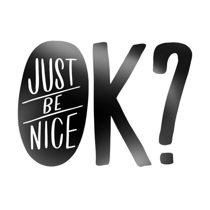 Studio 336 - Vente Autocollant - Just Be Nice Ok Autocollant0