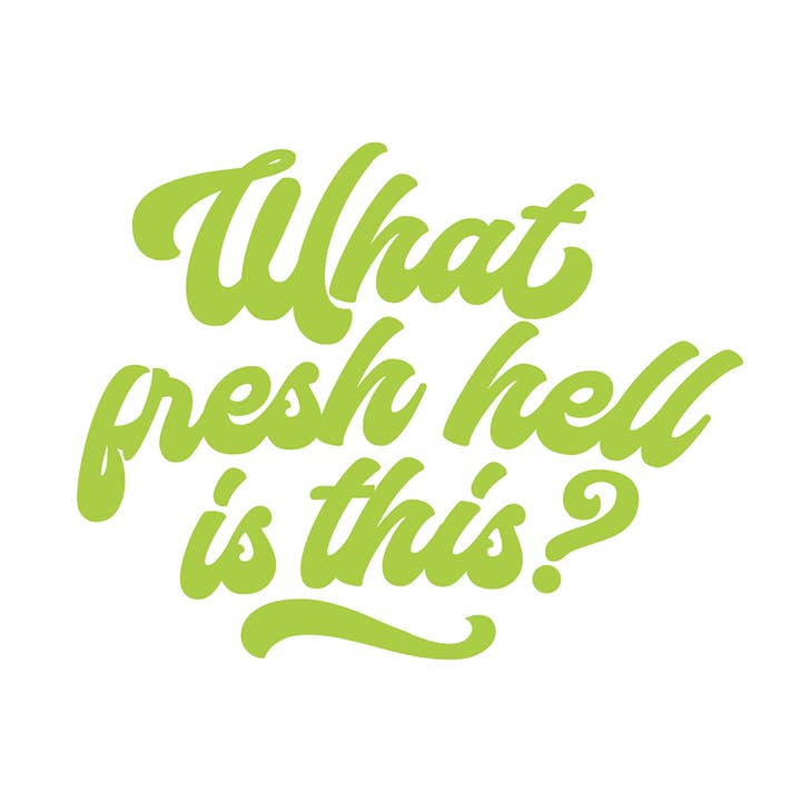 WHAT FRESH HELL IS THIS DECAL for wholesale by Stickerlishious