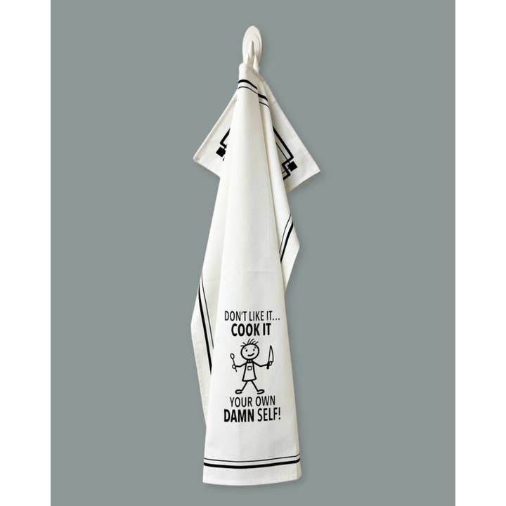 Fabdaz - Wholesale Tea Towel - “Don’t Like it...Cook It Your Own Damn Self” - Hey Now™ Cotton Kitchen Towel