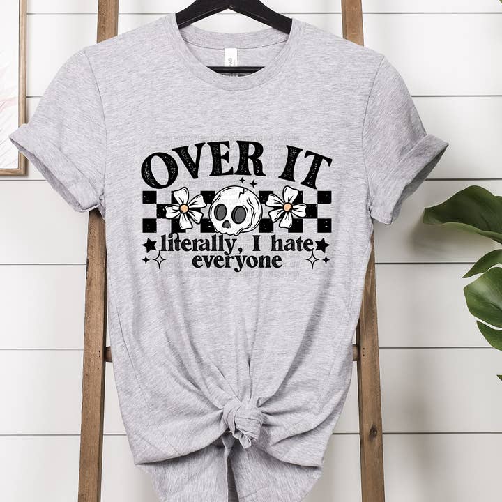 Over It T-shirt for wholesale by Hot Mess Apparel