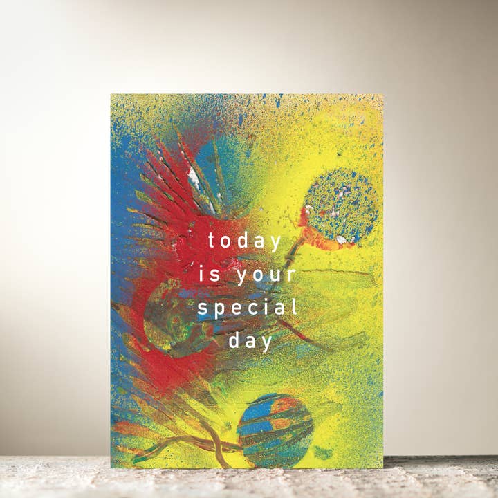 Today Is Your Special Day by Mary for wholesale by HomeLess Made