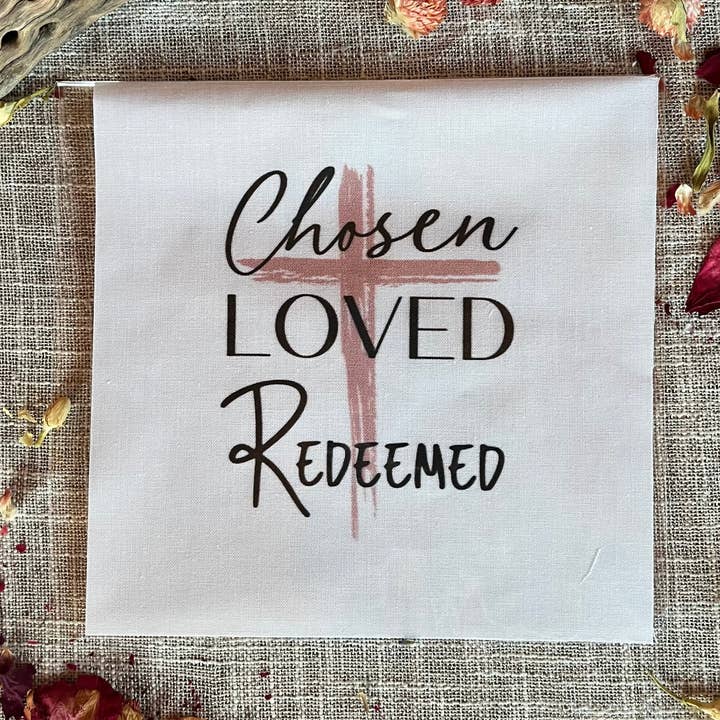 Chosen, Loved, Redeemed Precut Quilt Square for wholesale by Carlson Homestead Quilting