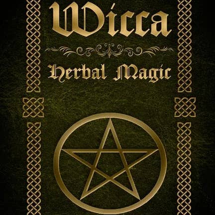 Books by splitShops - Wholesale Book - Adult - Wicca Herbal Magic: The Ultimate Beginners Guide to Wiccan Herbal Magic (with Magical Oils, Baths, Teas and Spells) - Paperback