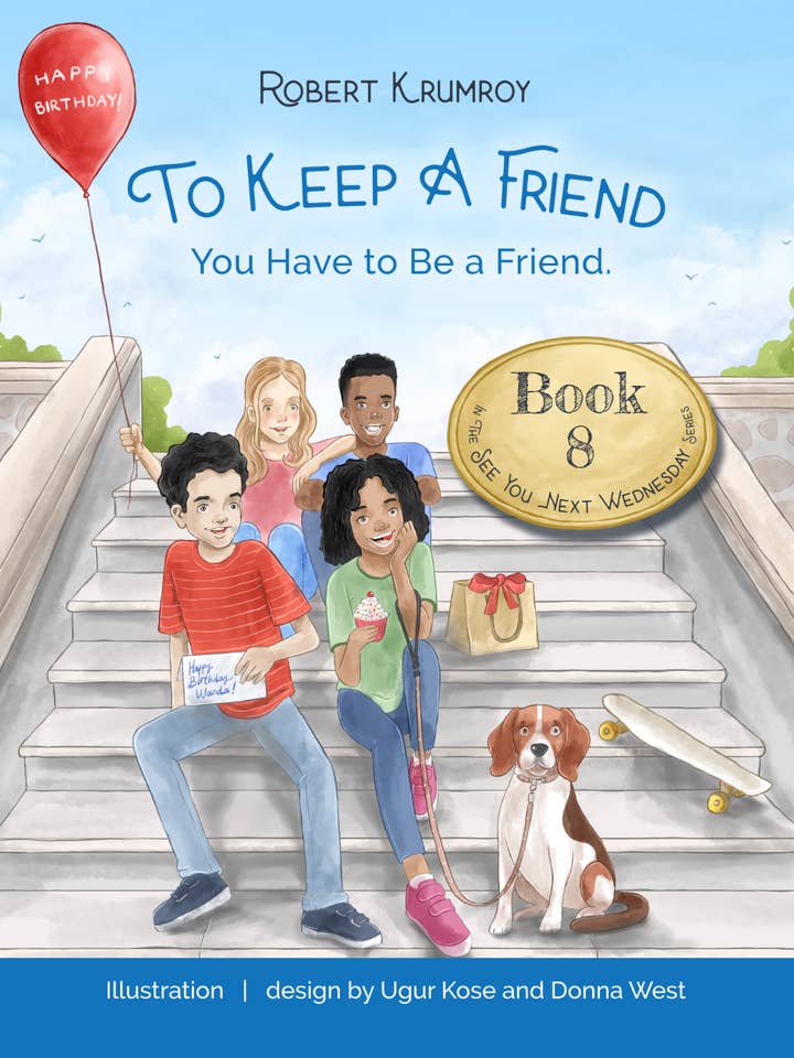 Book 8 - To Keep a Friend - You have to be a friend. (Ages 4-12) for wholesale by Kids Dreams Matter