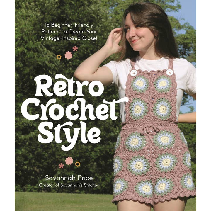 Macmillan Publishers - Wholesale Crafts, Hobbies & DIY - Retro Crochet Style: 15 Beginner Patterns For Vintage Closet