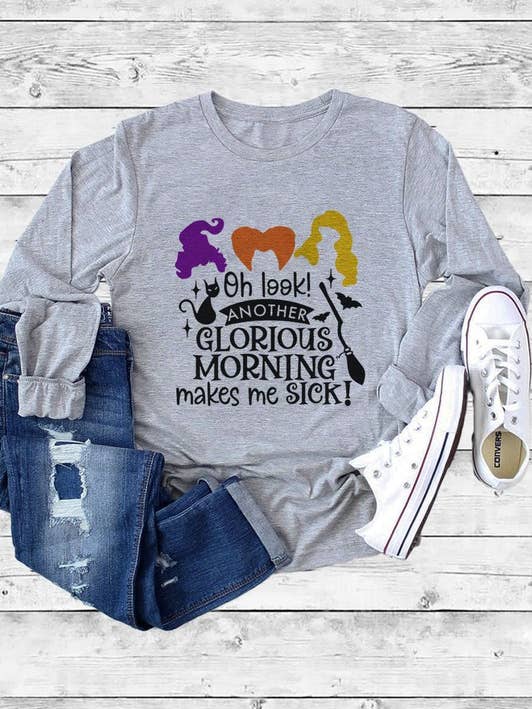 Top Avenue - Wholesale Screen Printed T-Shirt - Women's - Oh Look Another Glorious Morning Makes Me Sick, Halloween, Unisex Cotton Long Sleeve T-Shirt1