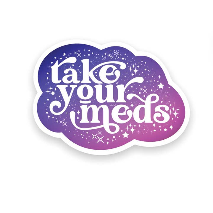 Take Your Meds Sticker | Mental Health Decal | Adhd Sticker | Laptop Sticker Pack | Anxiety Sticker | Funny Laptop Stickers for wholesale by WritingLoveShop