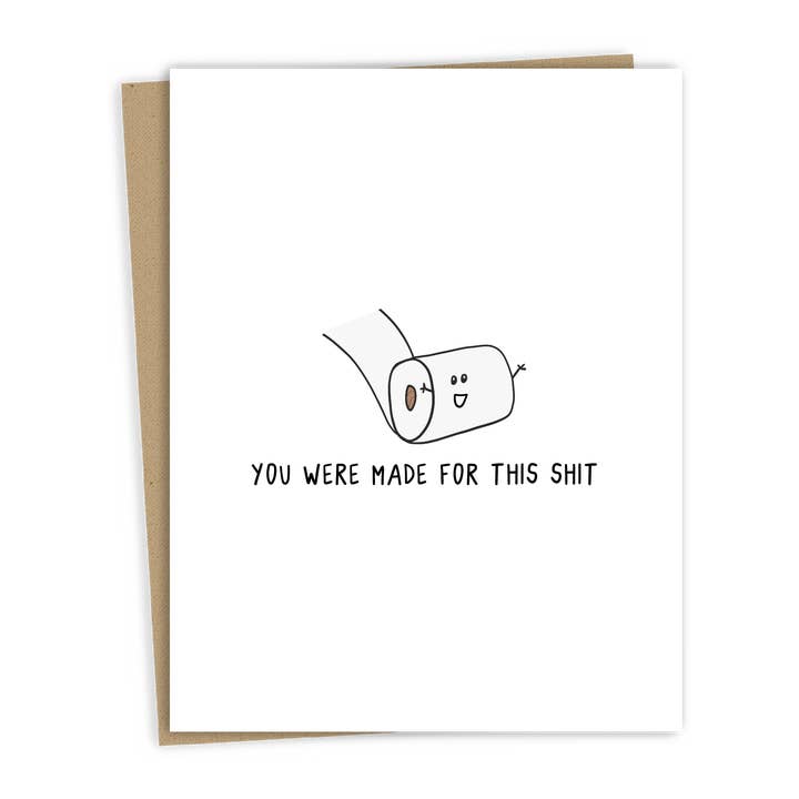 You Were Made For This Shit | Friendship Card for wholesale by rockdoodles