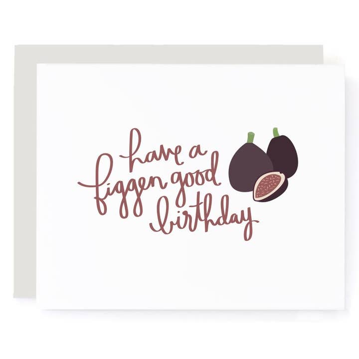 Have a Figgen Good Birthday Card for wholesale by A Jar Of Pickles