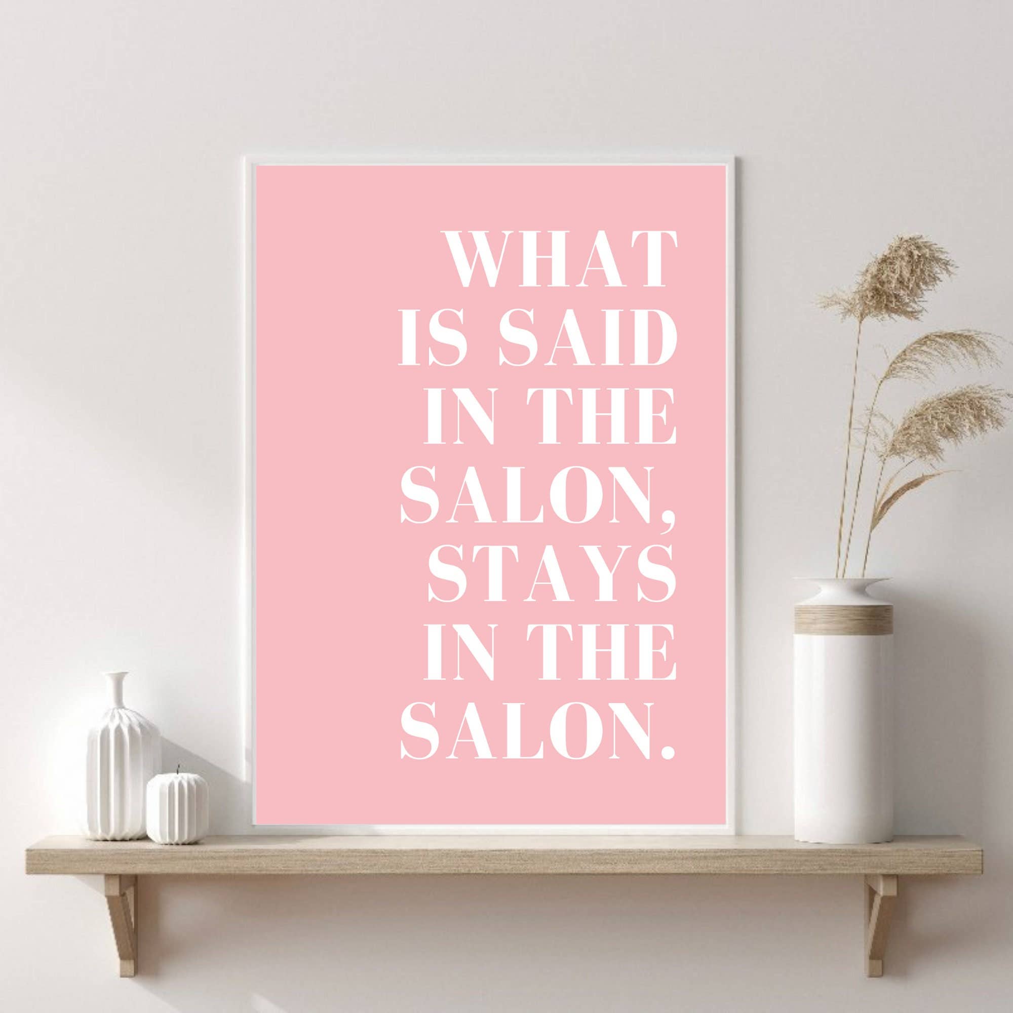 PRINTD image - Vendita all'ingrosso Stampa artistica - Stampa 'What Is Said In The Salon Stays In The Salon' - Decorazione da parete per salone di bellezza2