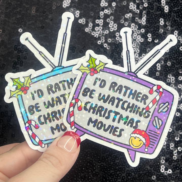 Holographischer Aufkleber „I'd Rather Be Watching Christmas Movies“ für den Großhandel von FatedFiction