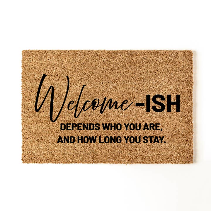 Welcome-ish Doormat, Unwelcome Doormat, Funny Doormat for wholesale by Aspol Print INC