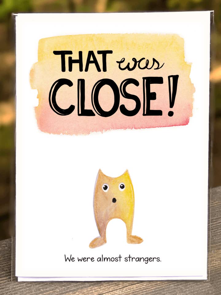 C'était juste, nous étions presque des étrangers - Carte Monstre Copain pour la vente par See Your Joy PDX