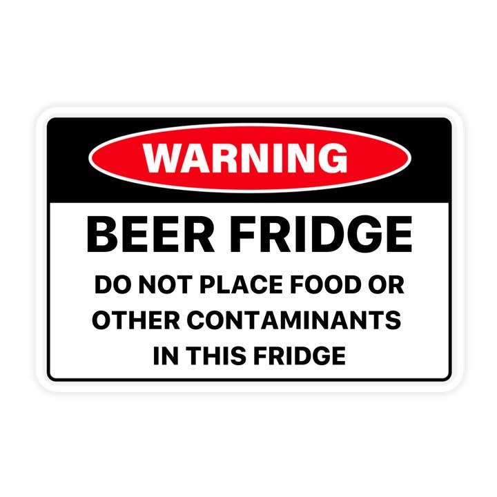 Beer Fridge Stickers, Beer Stickers, Funny Warning Sticker, Meme Sticker, Waterproof Vinyl Sticker For Waterbottle, Laptop and Refrigerator for wholesale by Sticker Bull