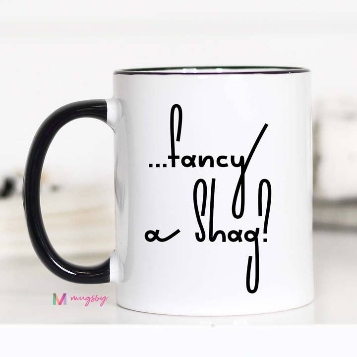 Mugsby - Wholesale Coffee Mug - Fancy a Shag Funny Coffee Mug