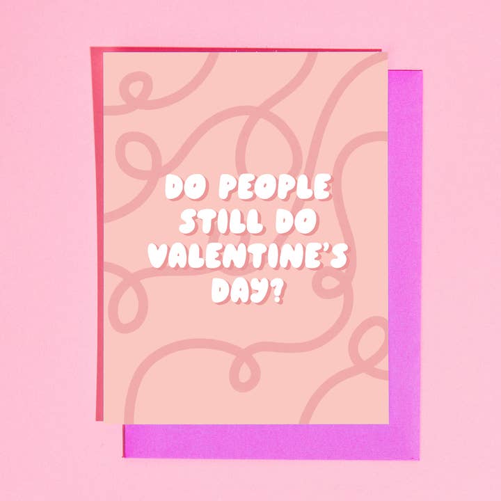 Do People Still Do Valentinstagskarte — LETZTE CHANCE NICHT VERFÜGBAR für den Großhandel von Your Gal Kiwi