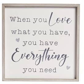 Gainsborough Giftware x Portland Living – wholesale Sign – When you Love What You have Framed sign, 25cm1
