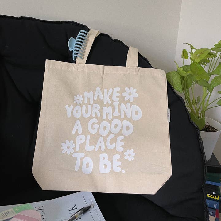 Make your mind a good place to be canvas tote bag for wholesale by Joyful Szn