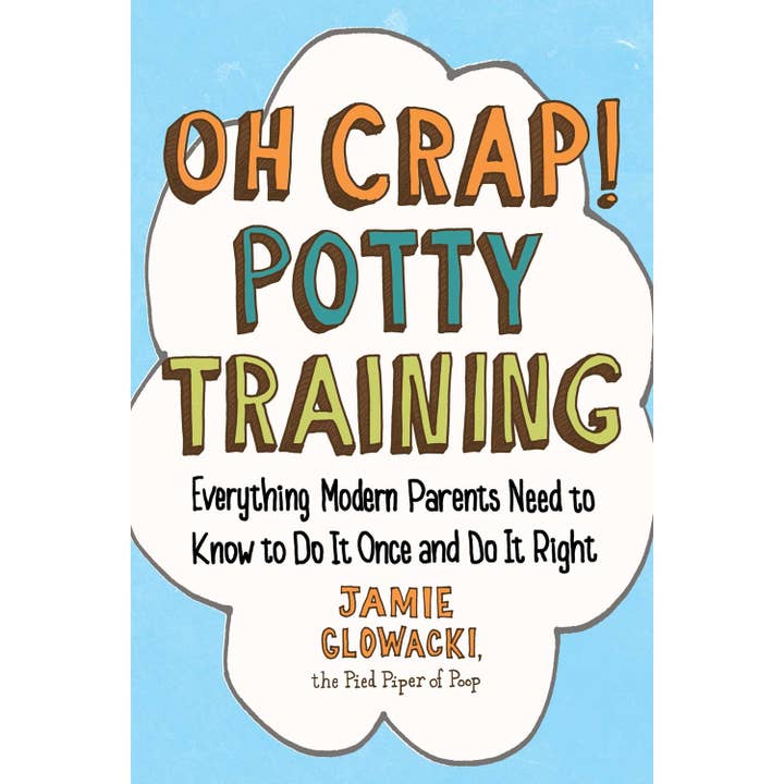Oh Crap! Potty Training: Everything Parents Need to Know for wholesale by Microcosm Publishing & Distribution