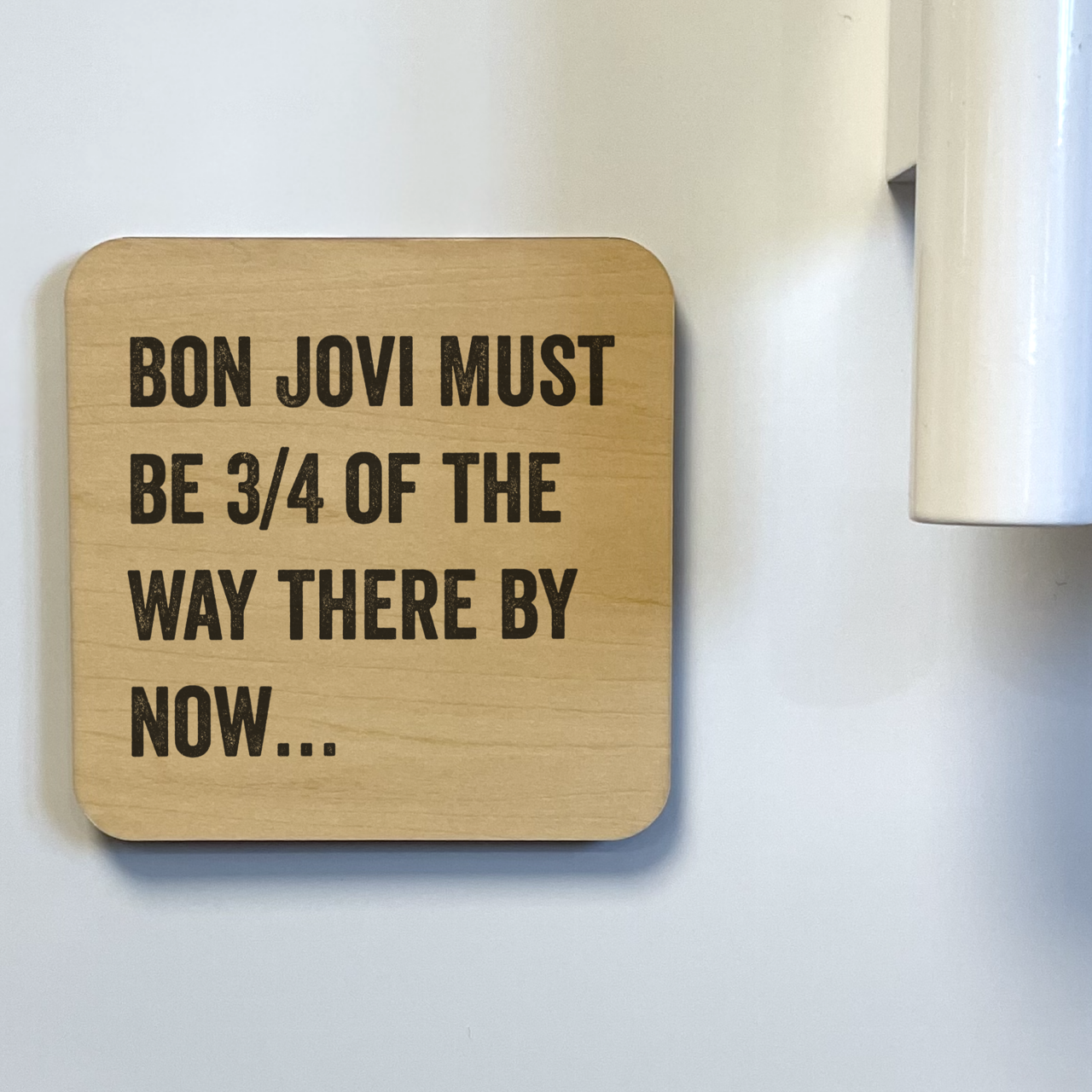 dkhandmade - Wholesale Coasters - BON JOVI MUST BE THERE 3/4 OF THE WAY Magnet/Drink Coaster2