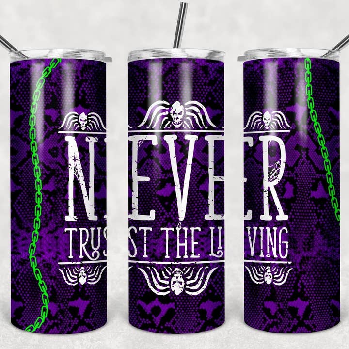 Never Trust The Living Gobelet pour la vente par Totally Tumblers LLC