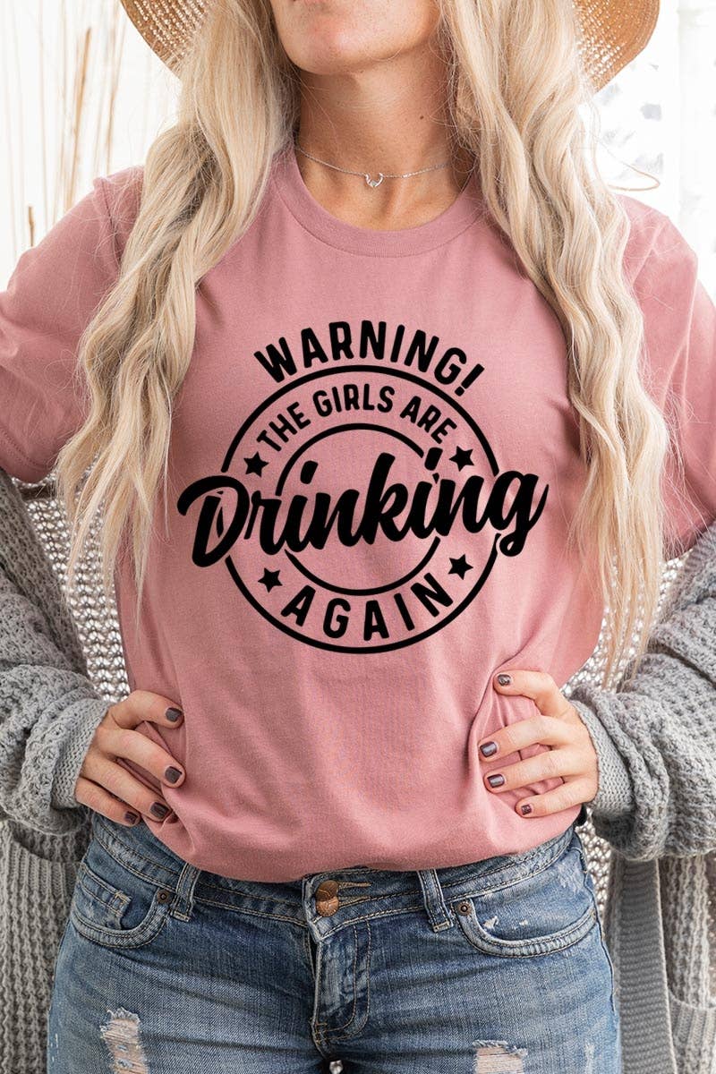 COLORBEAR - Wholesale T-Shirt (Graphic) - Women's - WARNING! THE GIRLS ARE DRINKING AGAIN Graphic Tee13